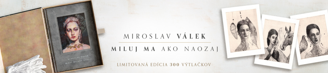 Miroslav Válek – Miluj ma ako naozaj