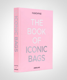 Fashionphile: The Book of Iconic Bags
